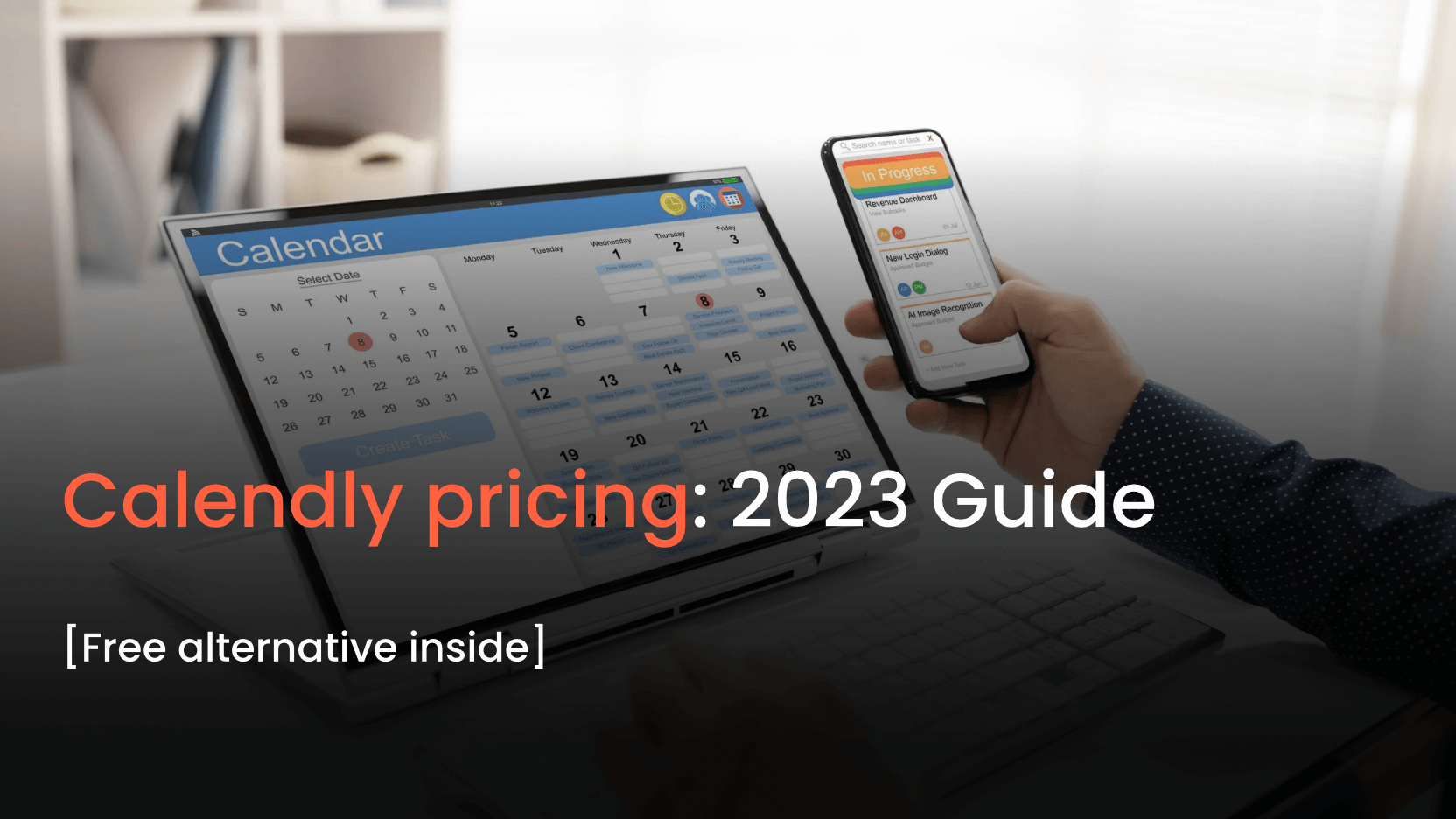 Calendly Pricing: How Much is Calendly in 2023?   Free Alternative